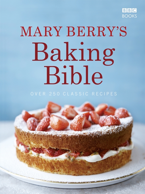 Title details for Mary Berry's Baking Bible by Mary Berry - Available